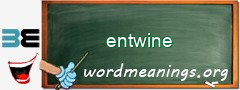 WordMeaning blackboard for entwine